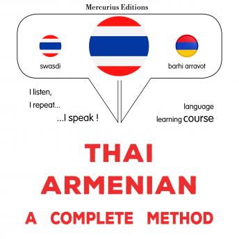 [Thai] - thịy - xār̒ me neīy: Wiṭhī thī̀ s̄mbūrṇ̒: Thaï - Armenian : a complete method