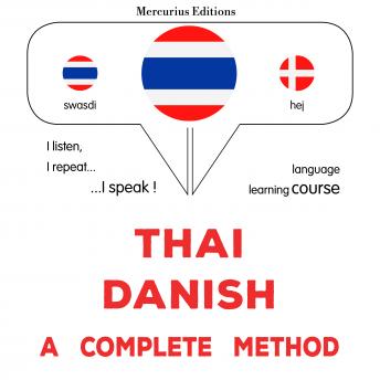 [Thai] - thịy - deni ch: Khrb s̄ūtr: Thaï - Danish : a complete method