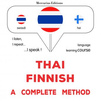 [Thai] - thịy - finlænd̒ : Wiṭhī thī̀ s̄mbūrṇ̒: Thaï - Finnish : a complete method