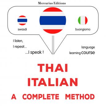 [Thai] - thịy - xitālī: Wiṭhī thī̀ s̄mbūrṇ̒: Thaï - Italian : a complete method