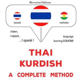 [Thai] - thịy - kheir̒d: Wiṭhī thī̀ s̄mbūrṇ̒: Thaï - Kurdish : a complete method