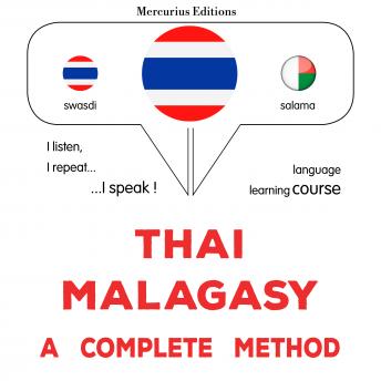 [Thai] - thịy - mādākạs̄kār̒ : Wiṭhī thī̀ s̄mbūrṇ̒: Thaï - Malagasy : a complete method