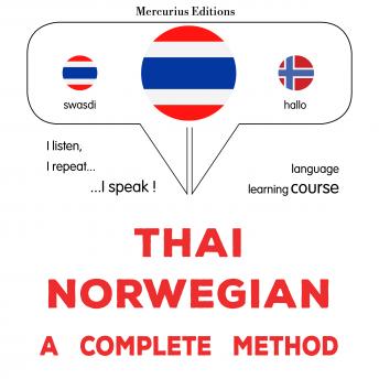 [Thai] - thịy - nxr̒wey̒ : Wiṭhī thī̀ s̄mbūrṇ̒: Thaï - Norwegian : a complete method