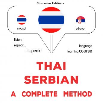 [Thai] - thịy - se xr̒beīy: Wiṭhī thī̀ s̄mbūrṇ̒: Thaï - Serbian : a complete method