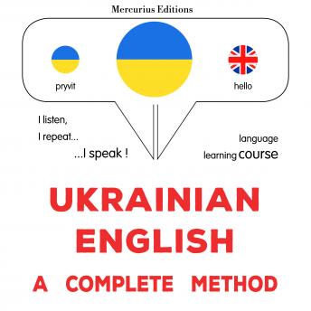 [Ukrainian] - Ukrayinsʹko-anhliysʹka : povnyy metod: Ukrainian - English : a complete method