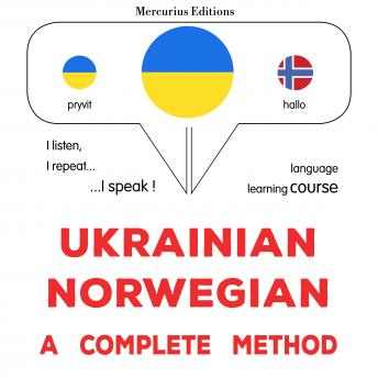 [Ukrainian] - Ukrayinsʹko-norvezʹka : povnyy metod: Ukrainian - Norwegian : a complete method