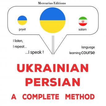[Ukrainian] - Ukrayinsʹko-persʹkyy : povnyy metod: Ukrainian - Persian : a complete method