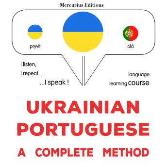 [Ukrainian] - Ukrayinsʹko-portuhalʹsʹka : povnyy metod: Ukrainian - Portuguese : a complete method