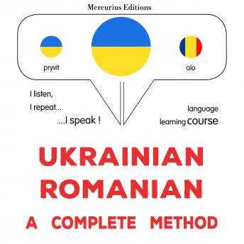 [Ukrainian] - Ukrayinsʹko-rumunsʹka : povnyy metod: Ukrainian - Romanian : a complete method