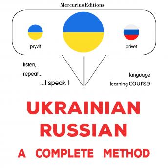 [Ukrainian] - Ukrayinsʹko-rosiysʹkyy : povnyy metod: Ukrainian - Russian : a complete method