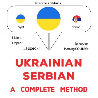 [Ukrainian] - Ukrayinsʹko-serbsʹka : povnyy metod: Ukrainian - Serbian : a complete method