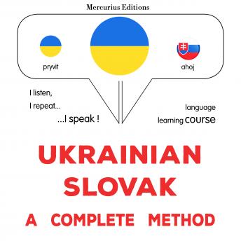 [Ukrainian] - Ukrayinsʹko-slovatsʹka : povna metodyka: Ukrainian - Slovak : a complete method