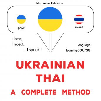 [Ukrainian] - Ukrayinsʹko-taysʹka : povnyy metod: Ukrainian - Thai : a complete method