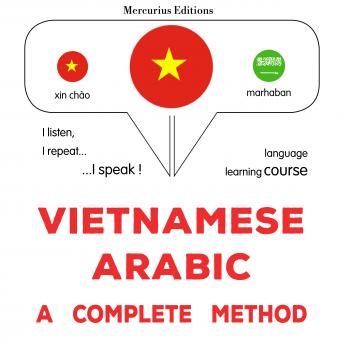 [Vietnamese] - Việt - Ả Rập: một phương pháp hoàn chỉnh: Vietnamese - Arabic : a complete method