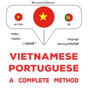 [Vietnamese] - Việt - Bồ Đào Nha: một phương pháp hoàn chỉnh: Vietnamese - Portuguese : a complete method