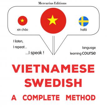 [Vietnamese] - Việt - Thụy Điển: một phương pháp hoàn chỉnh: Vietnamese - Swedish : a complete method