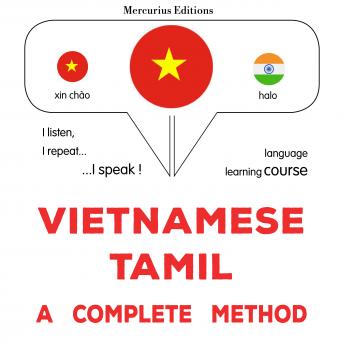 [Vietnamese] - Tiếng Việt - Tamil: một phương pháp hoàn chỉnh: Vietnamese - Tamil : a complete method