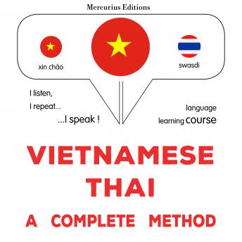 [Vietnamese] - Việt - Thái: một phương pháp hoàn chỉnh: Vietnamese - Thai : a complete method