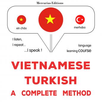 [Vietnamese] - Việt - Thổ: một phương pháp hoàn chỉnh: Vietnamese - Turkish : a complete method