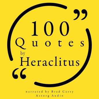 100 Quotes by Heraclitus of Ephesus
