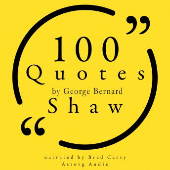 100 Quotes by George Bernard Shaw, Audio book by George Bernard Shaw