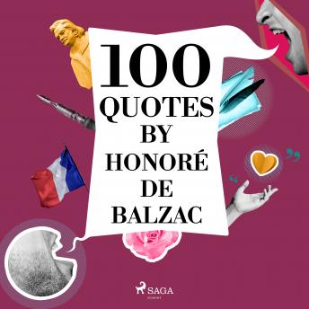100 Quotes by Honoré de Balzac, Audio book by Honoré De Balzac