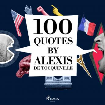 100 Quotes by Alexis de Tocqueville sample.