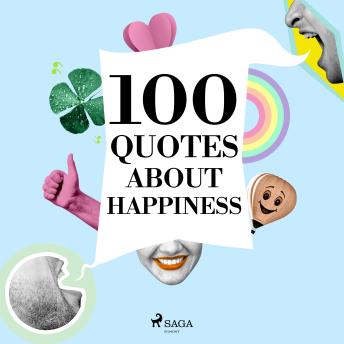 100 Quotes about happiness