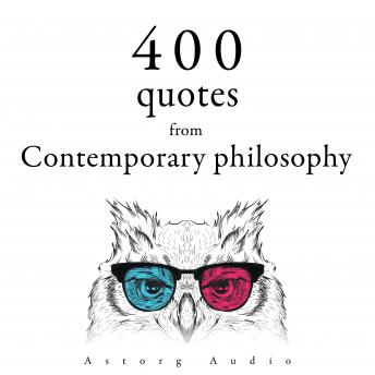 400 Quotations from Contemporary Philosophy, Audio book by Albert Einstein, Nicolas De Chamfort, Emil Cioran, Gaston Bachelard