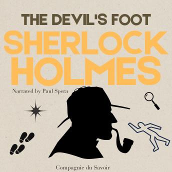 The Adventure of the Devil's Foot: The Adventures of Sherlock Holmes