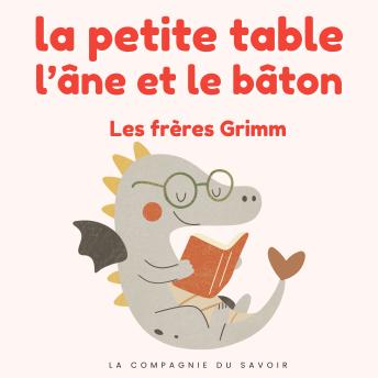 [French] - La petite table, l'âne et le bâton: Histoires Magiques