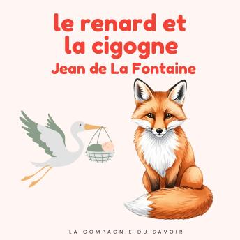 [French] - Le renard et la cigogne: Histoires Magiques