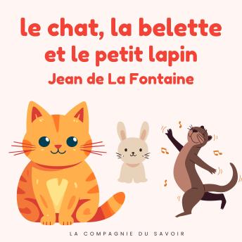 [French] - Le chat, la belette et le petit lapin: Histoires Magiques