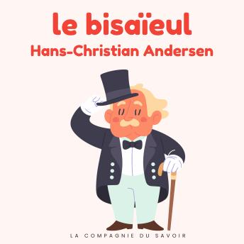 [French] - Le bisaïeul: Histoires Magiques