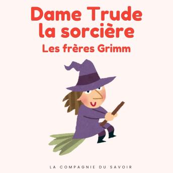 [French] - Dame Trude la sorcière: Histoires Magiques