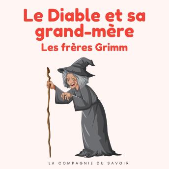 [French] - Le Diable et sa grand-mère: Histoires Magiques