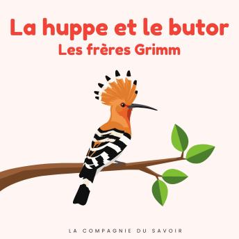 [French] - La huppe et le butor: Histoires Magiques