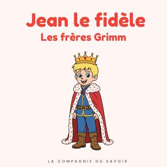 [French] - Jean le fidèle: Histoires Magiques