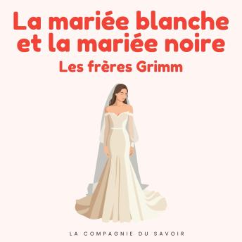 [French] - La mariée blanche et la mariée noire: Histoires Magiques