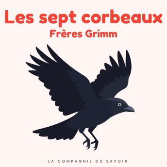 [French] - Les sept corbeaux: Histoires Magiques