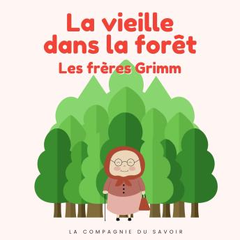 [French] - La vieille dans la forêt: Histoires Magiques