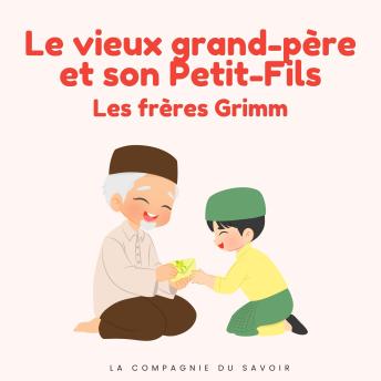 [French] - Le vieux grand-père et son petit-fils: Histoires Magiques
