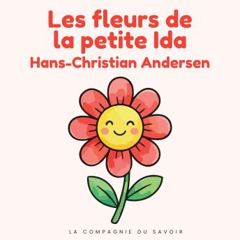 [French] - Les fleurs de la petite Ida: Histoires Magiques
