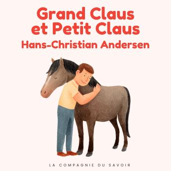 [French] - Grand Claus et Petit Claus: Histoires Magiques