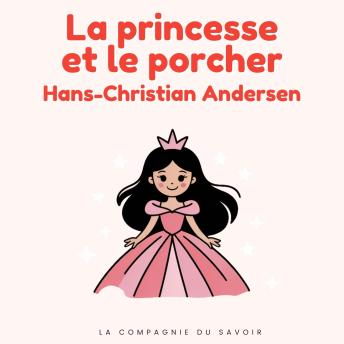 [French] - La princesse et le porcher: Histoires Magiques