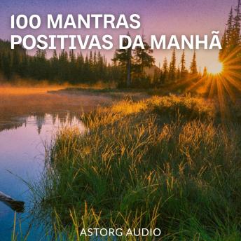 [Portuguese] - 100 MANTRAS POSITIVAS DA MANHÃ