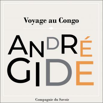 [French] - Voyage Au Congo: Les chefs d'œuvre d'André Gide