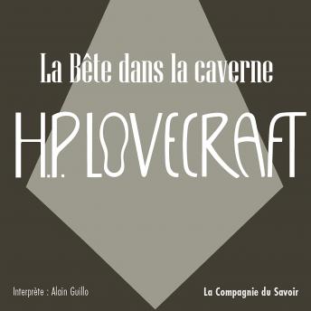 [French] - La Bête dans la Caverne: La collection HP Lovecraft