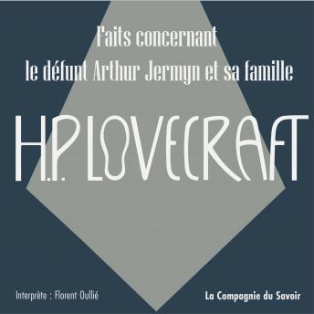 [French] - Faits concernant le défunt Arthur Jermyn et sa famille: La collection HP Lovecraft