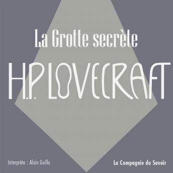 [French] - La grotte secrète: La collection HP Lovecraft